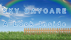 Sky Daycare - A Look Inside